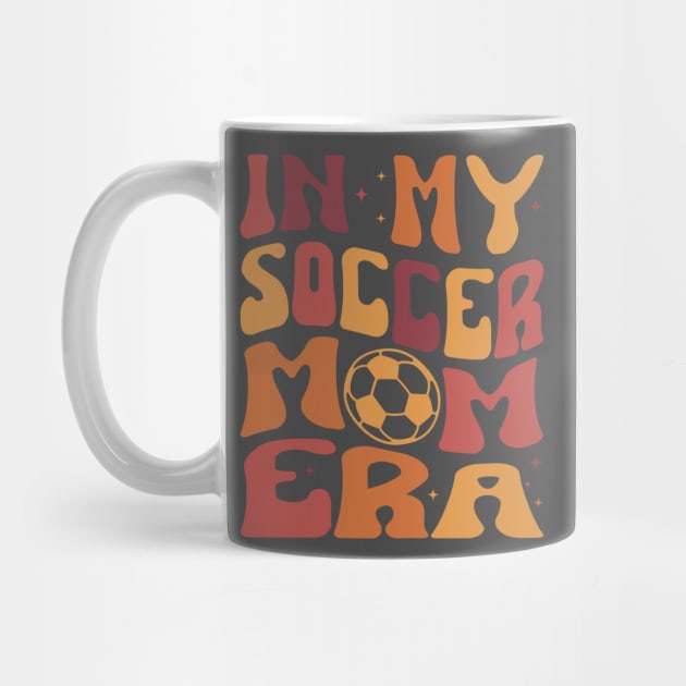 In My Soccer Mom Era Trendy Soccer Mama Era by WildFoxFarmCo